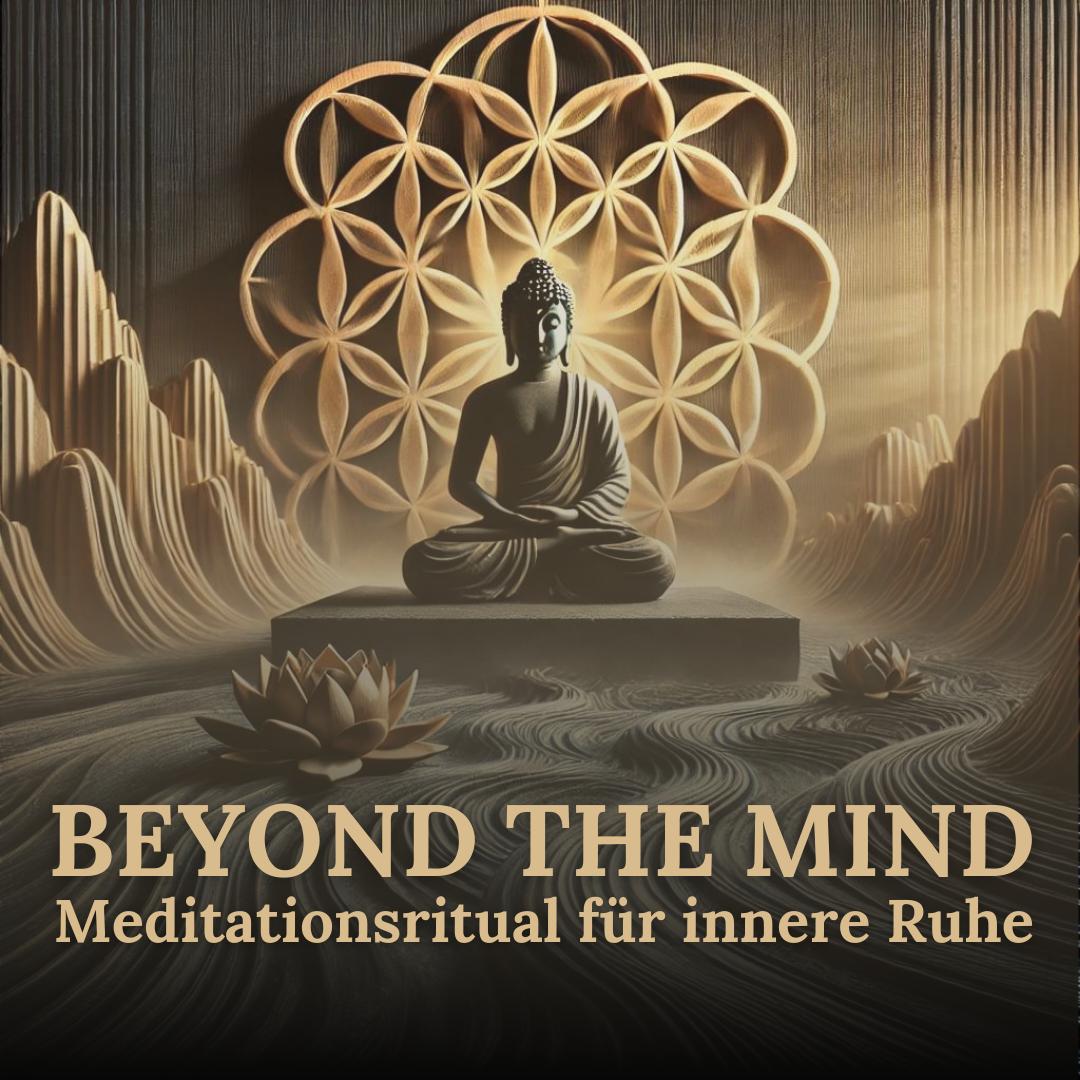 BEYOND THE MIND – EINE EINLADUNG ZUM EINTAUCHEN* 🌿