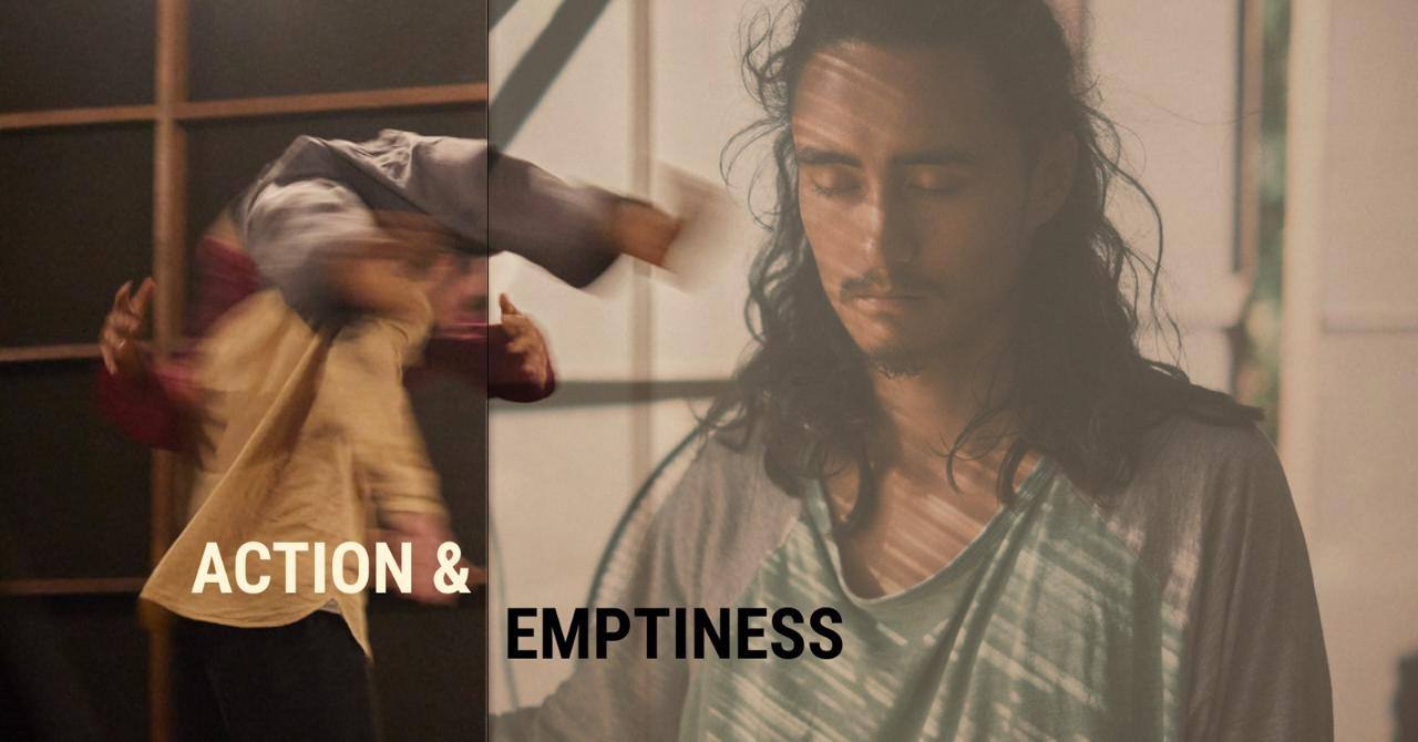 Action & Emptiness